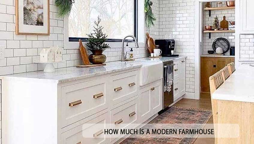 How Much İs A Modern Farmhouse