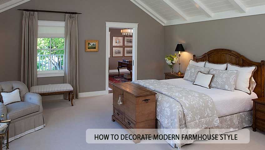 How To Decorate Modern Farmhouse Style