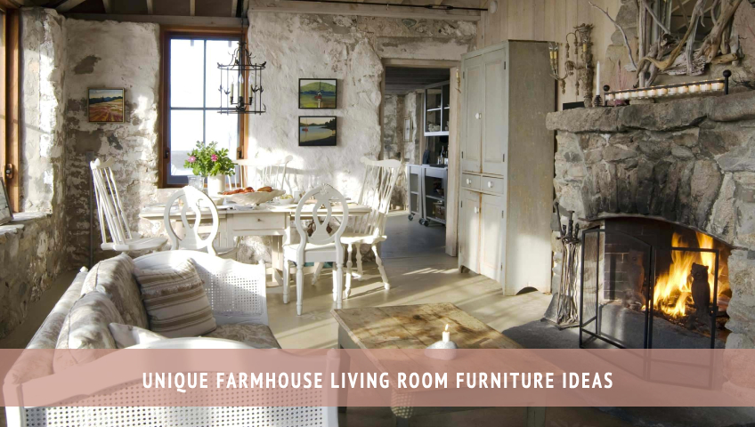 Unique Farmhouse Living Room Furniture Ideas
